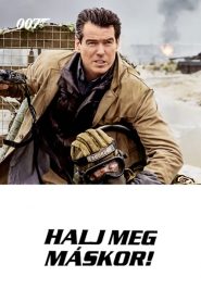 007 – Halj meg máskor