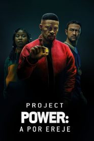 Project Power: A por ereje