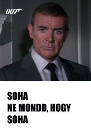 007 – Soha ne mondd, hogy soha