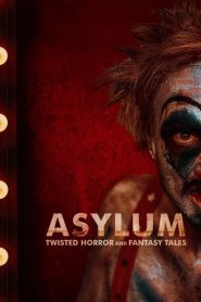 Asylum: Twisted Horror and Fantasy Tales