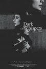 Dark Whispers: Volume 1