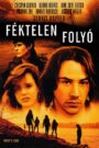 Féktelen folyó