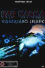Bad Karma – Visszajáró lelkek