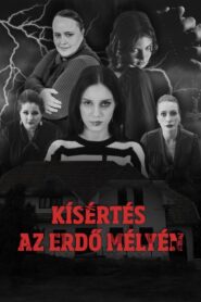 Kísértés az erdö mélyén