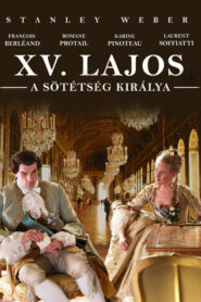 XV. Lajos – a sötétség királya