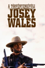 A törvényenkívüli Josey Wales