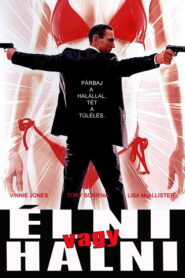 Élni vagy halni