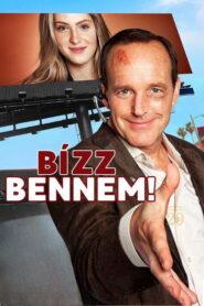 Bízz bennem!